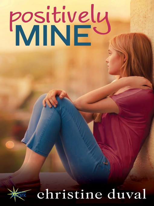 Title details for Positively Mine by Christine Duval - Available